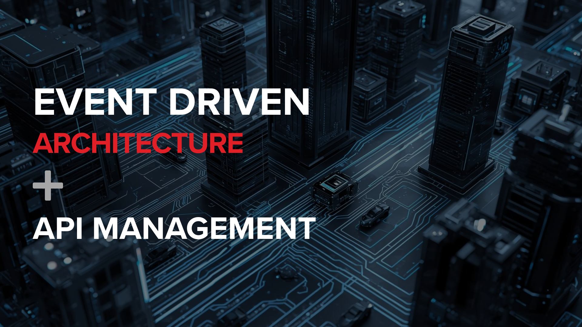 EDA & API management: The key blend for governed and scalable async APIs